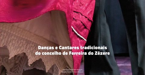 Etnografia, tradições e saberes do concelho de Ferreira do Zêzere